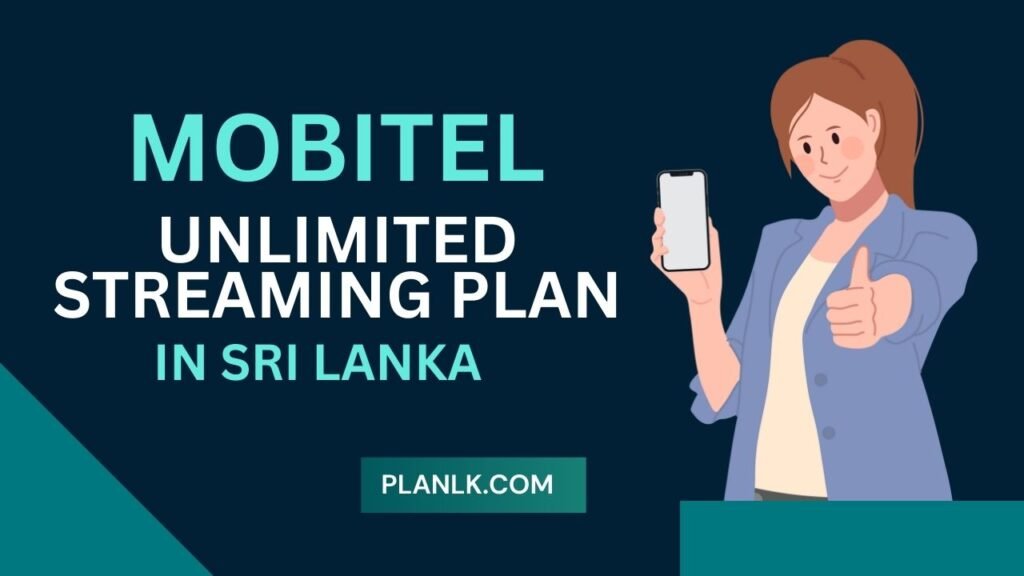 Mobitel Postpaid Unlimited Streaming Plan Sri Lanka