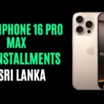 Apple iPhone 16 Pro Max All Varients Installment Plan in Sri Lanka