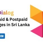 Dialog Postpaid & Prepaid Packages in Sri Lanka