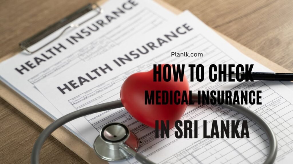 How to Check Medical Insurance Sri Lanka