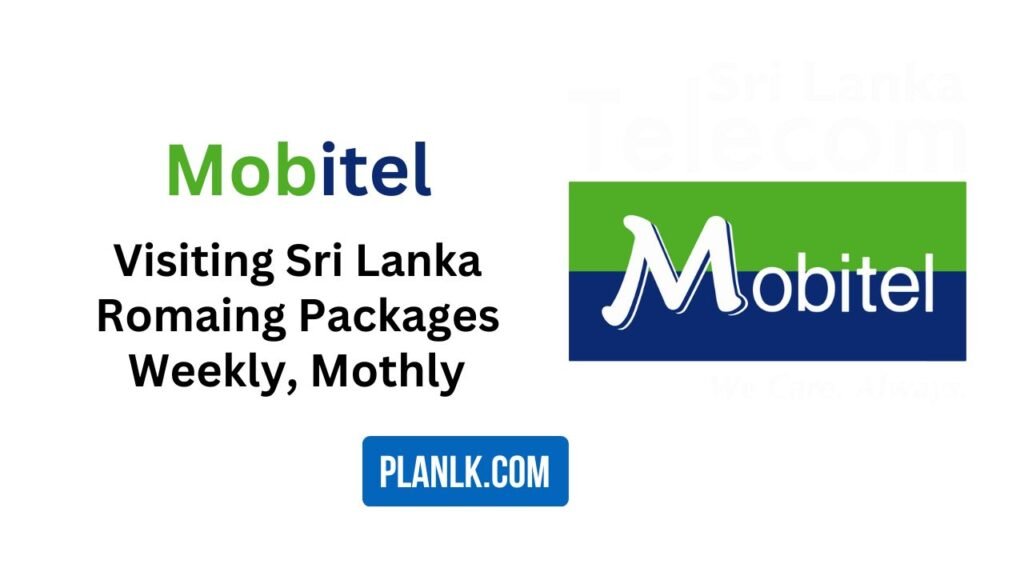 Mobitel Visiting Sri Lanka Roaming Packages Weekly, Mothly